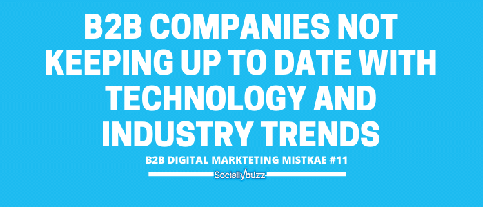 b2b-digital-marketing-mistake-8-B2B-companies-not-keeping-up-to-date-with-technology-and-industry-Trends.png