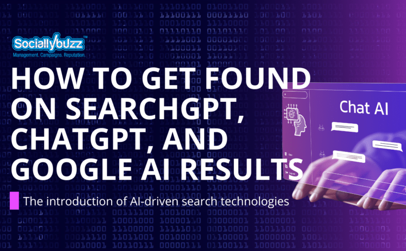 How to Get Found on SearchGPT, ChatGPT, and Google AI Results