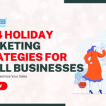 2024 Holiday Marketing Strategies for Small Businesses